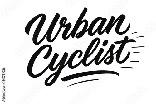 Urban Cyclist Calligraphy. Urban Cyclist ? Script Hand-Lettering: fluid brush script with sweeping strokes and