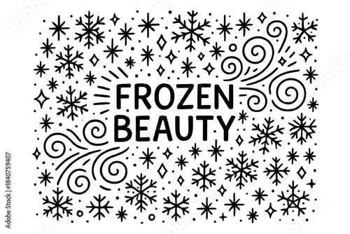 Frozen Beauty Doodle. Frozen Beauty. Hand-drawn doodle illustration of Frozen Beauty. Snowflake designs, icy