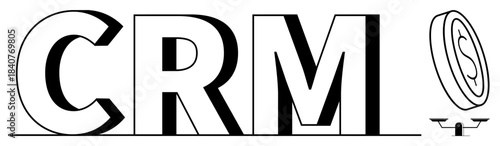 Financial planning, customer relations, business strategy, CRM integration, data management, business growth. The acronym CRM with a currency symbol. Financial planning and customer relations concept