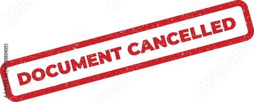 Textured red rubber stamp featuring Document Cancelled text, signifying an official void or revocation status