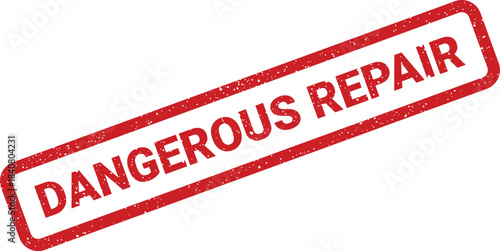 Textured red rubber stamp with DANGEROUS REPAIR message, suitable for industrial safety warnings or maintenance alerts