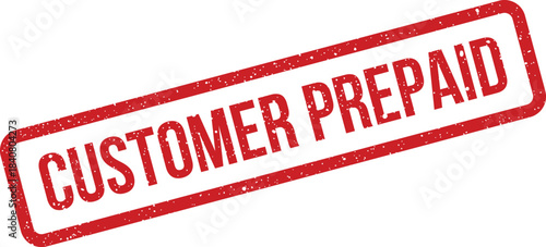 Textured red rubber stamp with the words CUSTOMER PREPAID, indicating a prior payment transaction