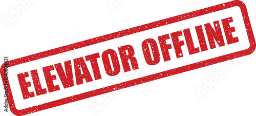 Textured rubber stamp indicating elevator offline status with grunge effect lettering