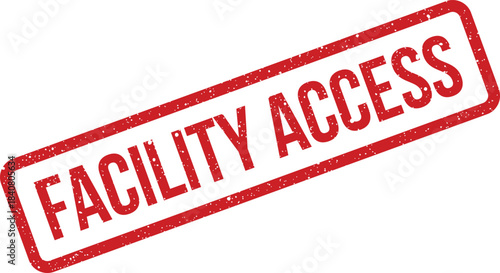 A distressed rectangular rubber stamp displaying the important words FACILITY ACCESS in a bold, official font
