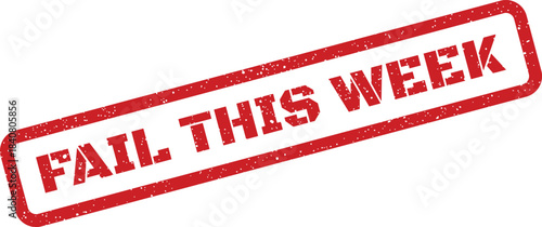 A distressed red rubber stamp mark indicates a clear warning of imminent failure for the current week
