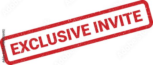 A grunge style red rubber stamp graphic announcing an exclusive invite in a prominent rectangular frame