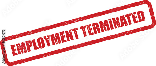 A red rectangular employment terminated rubber stamp icon with rough texture indicating official status