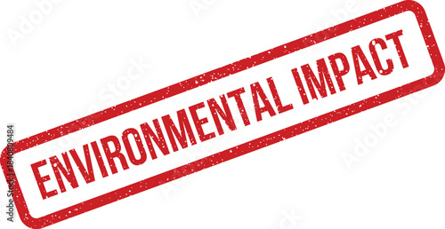 A red textured stamp with the words ENVIRONMENTAL IMPACT clearly shown for policy or assessment documents