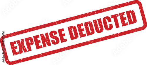 Authentic grunge rubber stamp impression stating expense deducted for financial taxation purposes