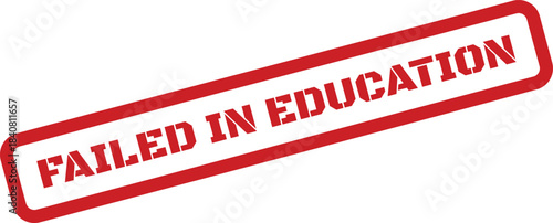 Classic red rubber stamp with an aged texture indicating an unsuccessful outcome within the field of education