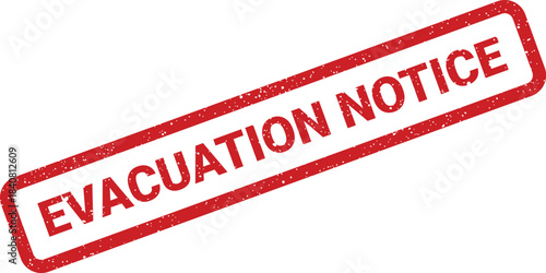 Distressed rectangular grunge rubber stamp providing an official evacuation notice for public safety and emergency communication