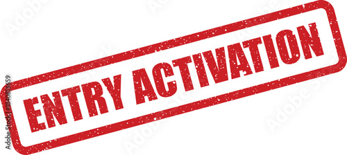 Distressed rectangular stamp marking the initiation or activation of an entry status