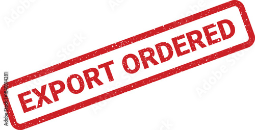 Distressed red rectangle stamp marking an EXPORT ORDERED status for business workflow and documentation