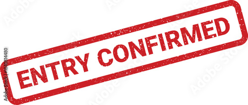 Distressed red rectangular rubber stamp with ENTRY CONFIRMED text, signifying successful verification