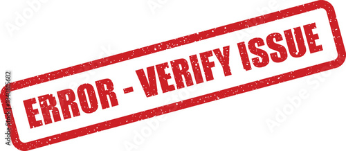 Distressed red rubber stamp requesting immediate action to verify a reported system issue or problem