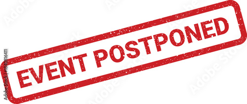 Distressed red rubber stamp vector displaying EVENT POSTPONED for scheduling and communication updates