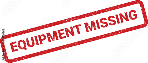 Distressed red rubber stamp with clear text indicating equipment is currently missing from inventory
