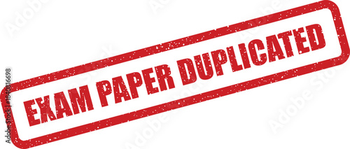 Distressed rubber effect stamp with text EXAM PAPER DUPLICATED indicating document status or warning