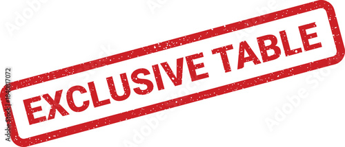 Distressed rubber stamp effect presenting Exclusive Table for luxury restaurant bookings and special dining experiences