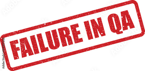 Distressed textured rubber stamp mark stating a problem in the quality assurance department system