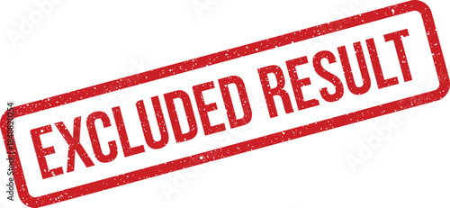 Grunge textured rubber stamp vector displaying EXCLUDED RESULT for data analysis reports and official outcome declarations