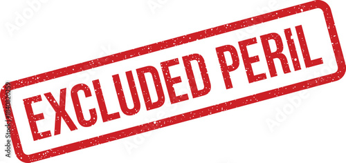 Grunge textured rubber stamp vector displaying EXCLUDED PERIL for insurance documents and risk management notices