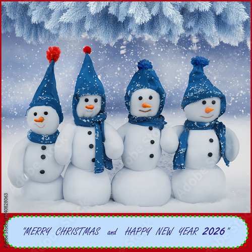 Merry Christmas and Happy New Year 2026 with a family of four snowmen on a snowy landscape. New Year's greetings with snowmen in hats and scarves, funny New Year's greetings. Frame with text.