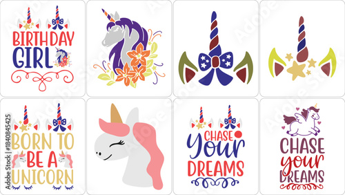 Collection of Unicorn Designs: Birthday Girl, Born to Be a Unicorn, and Chase Your Dreams Illustrations. Cute Fantasy Graphics with Horns, Stars, Flowers, and Inspirational Quotes for Kids Apparel