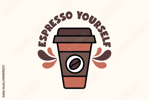 Espresso Yourself Coffee Cup with Pun Slogan