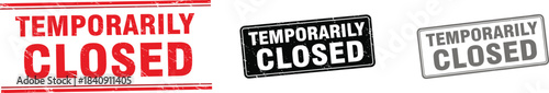 Temporarily closed stamp, closure notice icon, distressed signage design, business shutdown label, alert message graphic, flat vector illustration