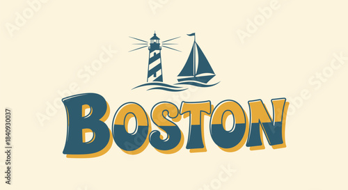 Stylized Boston text with lighthouse and sailboat illustration, nautical theme.