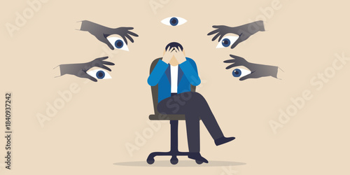 A person overwhelmed by feeling watched and scrutinized isolated in distress