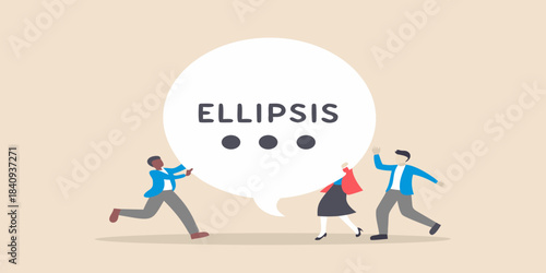 People pushing a speech bubble with the word ellipsis and dots inside