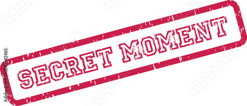 Official Secret Moment rubber stamp for marking confidential private instances in time