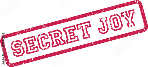 Official red rubber stamp with a vintage distressed texture indicating a secret joy or private happiness