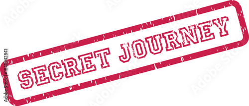 Official red rubber stamp with a vintage distressed texture indicating a secret journey or private adventure