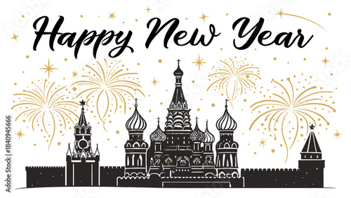 A stylish black silhouette vector of the Kremlin and St. Basil’s Cathedral in Moscow, set on a clean white background with fireworks illuminating the domes. “Happy New Year” appears above.