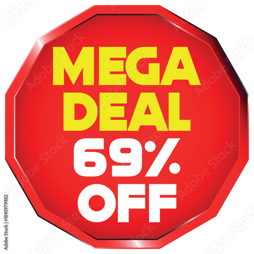 Red octagon mega deal 69 percent off sign sale discount