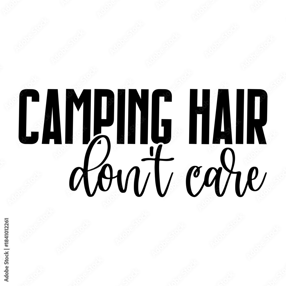Fototapeta premium Camping Hair Don't Care Svg