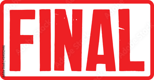Distressed red FINAL stamp, a conclusive mark, transparent image for ultimate decision notification