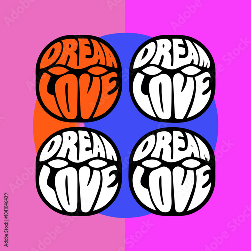 Four circles with text dream love orange white blue pink