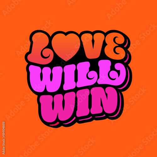 Love Will Win hand lettered script with heart typography 2