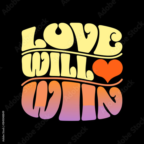 Love Will Win text with heart and gradient typography