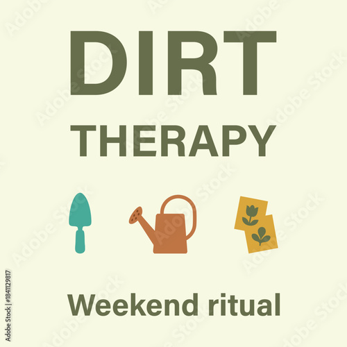 Dirt therapy gardening weekend ritual
