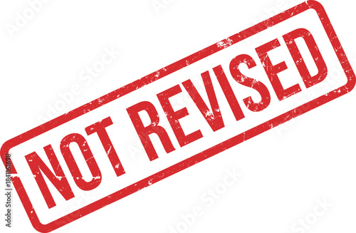 Grungy red stamp displaying the message not revised for document status