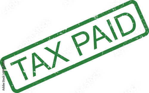 Official green grunge rubber stamp signifying successful completion of tax payment obligations