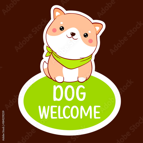 Pet friendly vector label. Stamp or sticker with dog friendly text. Kawaii shiba inu puppy inside circle. Vet clinic, shop label, sticker. Inscription Dog Welcome. Vector EPS8