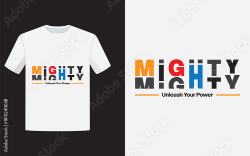 Mighty T-Shirt Design | Unleash Your Power