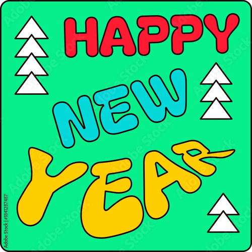 Sticker with text Happy New Year on green background. New Year sticker or gift card in old style of 2000. Cartoon Y2K retro sticker on white background