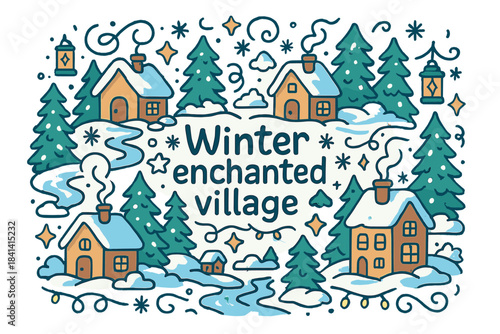 Winter Enchanted Village. Winter enchanted village. Hand-drawn doodle illustration of Winter enchanted village